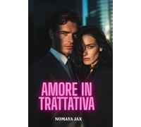 Amore in Trattativa: Una storia d’amore (Manette d’Oro)