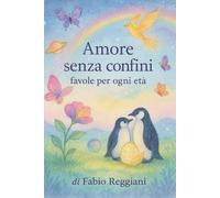Amore senza confini: Favole per ogni età