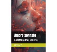 Amore sognato: La lettera mai spedita (LOVE DREAMED)