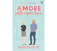 Amore sotto copertura: Una commedia romantica (In nome delle commedie romantiche)