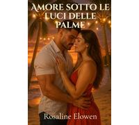 Amore sotto le luci delle palme: Una storia d’amore sull’isola di Natale
