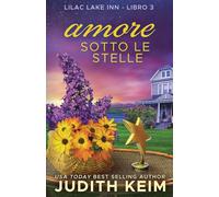 Amore sotto le stelle: 3 (La Serie Della Locanda Di Lilac Lake)