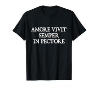 Amore Vivit Semper in Pectore, Love Lives Its Life in Chest Camiseta