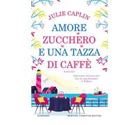 Amore, zucchero e una tazza di caffè (Gli insuperabili Gold)