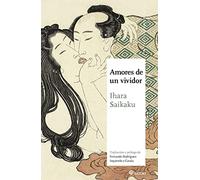 AMORES DE UN VIVIDOR (Maestros de la Literatura Japonesa)