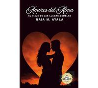 AMORES DEL ALMA: El Viaje de las Llamas Gemelas