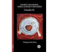 Amores, desamores, tribulaciones y desvaríos: 2 (Poesía)