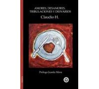 Amores Desamores Tribulaciones Y Desvaríos