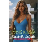 Amores en secreto: Poemario erotico: nos invita a un viaje íntimo por los rincones más profundos del deseo y la pasión.