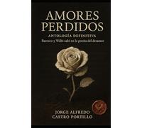 AMORES PERDIDOS: ANTOLOGÍA POÉTICA: 2