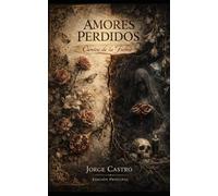 AMORES PERDIDOS: Edición Principal: La Fiebre