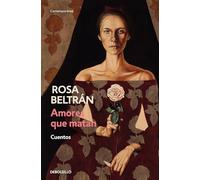 Amores Que Matan (Cuentos) / Loves That Kill