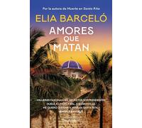 Amores que matan/ Loves That Kill (Muerte en Santa Rita, 2)