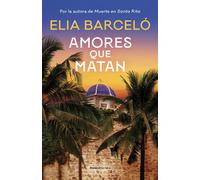 Amores que matan (Muerte en Santa Rita 2) | Elia Barceló