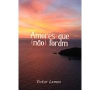 Amores Que (não) Foram (ebook)