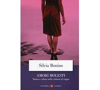 Amori molesti. Natura e cultura nella violenza di coppia (Economica Laterza)