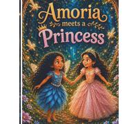 Amoria meets a Princess: book four of the Nagoria Forest series (A Nagoria Forest Sory)
