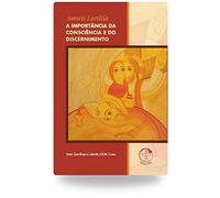 amoris laetitia a importncia da conscincia e do discer