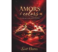 Amors i colors: Un color per a cada manera d’estimar