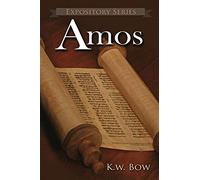 Amos: A Literary Commentary On the Book of Amos: 17 (Expository)
