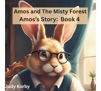 Amos and The Misty Forest: Amos's story Book 4 (Amos, and Tales of the Misty Forest)