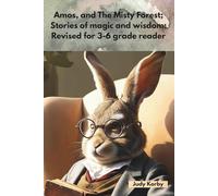 Amos, and The Misty Forest; Stories of magic and wisdom: Revised for 3-6 grade readers (Amos, and Tales of the Misty Forest)