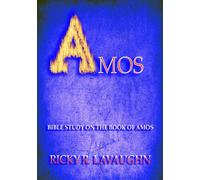 Amos: Bible Study on the Book of Amos