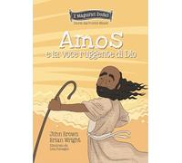 Amos e la voce ruggente di Dio