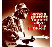 Amos Garrett - Buried Alive in the Blues