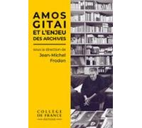 Amos Gitai Et Lenjeu Des Archives (ebook)