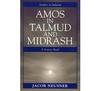 Amos in Talmud and Midrash: A Source Book (Studies in Judaism)