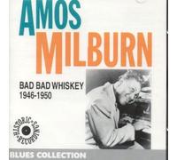 Amos Milburn - Bad Bad Whisky 1946/50