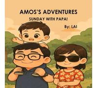 Amos's Adventures: Sunday with Papa!
