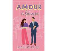 Amour à la une: 2 (Pour l'Amour Des Comédies Romantiques)