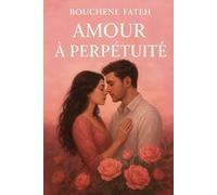 Amour à perpétuité: Une histoire de renaissance et d'engagements