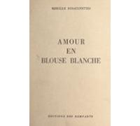 Amour En Blouse Blanche (ebook)