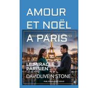 AMOUR ET NOËL A PARIS: LE MIRACLE PARISIEN