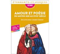 Amour et poésie du Moyen Âge au XVIIIe siècle: De la fin'amor à André Chénier