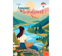 Amour et turbulences: Une comédie romantique enemies to lovers, feel good. Un slow burn sous fond de vacances d’été et d’amour après 35 ans (Les Ultras en cavale sentimentale)