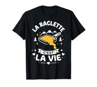Amour Fromage la Raclette c'est la Vie Humour Raclette Camiseta