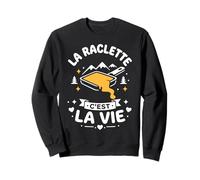 Amour Fromage la Raclette c'est la Vie Humour Raclette Sudadera