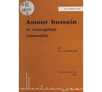 Amour Humain Et Conception Volontaire (ebook)