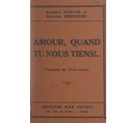 Amour Quand Tu Nous Tiens ! (ebook)