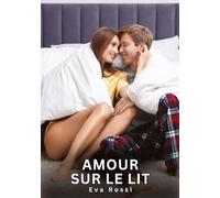 Amour sur le Lit: Nouvelles Érotiques de Sexe Tabou pour Adultes: 862