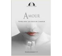Amour: Vivre avec les yeux de l'amour (École de la Mère)