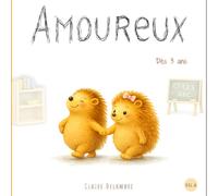 Amoureux: Livre pour les enfants sur les émotions et les premiers sentiments à l’école maternelle, dès 3 ans (Des petits pas pour grandir)