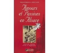 Amours Et Passions En Alsace (ebook)
