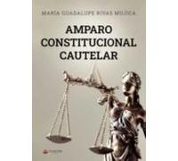 Amparo Constitucional Cautelar en la Jurisdicción Contencioso Administrativa