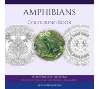 Amphibians Coloring Book: 50 Intricate Designs for Adults: By the Scribble Spark Team