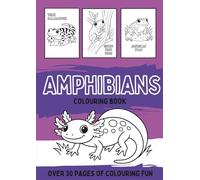 Amphibians Colouring Booking: A black and white activity book filled with frogs, salamanders, newts and more (Animals Colouring Book Series for Kids)